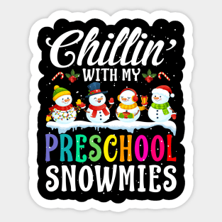 Chillin With My Preschool Snowmies Teacher Xmas Gi Sticker